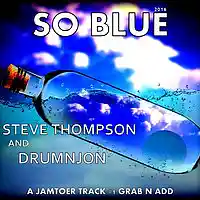 Picture for song 'SO BLUE -DRUMNJON AND STEVE THOMPSON' by artist 'Drumnjon'