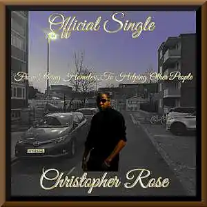 Picture for song 'From Being Homeless To Helping Other People' by artist 'Christopher Liam Rose'