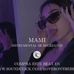 Picture for song '''MAMI'' instrumental De Regeeaton' by artist 'Royer On The Beat'