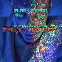 Picture for song 'Party Anthem//FREEDL//' by artist 'iamblackcesar'