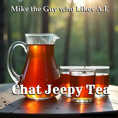 Picture for song 'Chat Jeepy Tea' by artist 'Mike The Guy Who Likes A.I.'