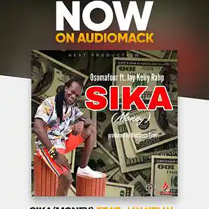 Picture for song 'Sika(Money) Ft Jay Kelly Rahp' by artist 'Osomafour'