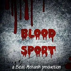 Picture for song 'Blood Sport' by artist 'Beat Mekanik'