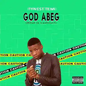 Picture for song 'GOD ABEG (What Is Cashout?)' by artist 'Fynest'