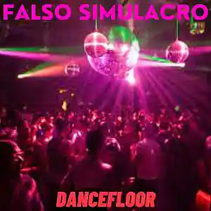 Picture for song 'Dancefloor' by artist 'Falso Simulacro'