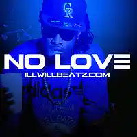 Picture for song 'No Love ' by artist 'illWillbeatzOfficial'