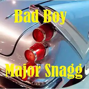 Picture for song 'Bad Boy' by artist 'Major Snagg'