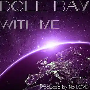 Picture for song 'DOLL BAY-Wit Me(Produced by No LOVE)' by artist 'DOLL BAY'