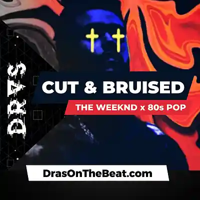 Picture for song 'CUT & BRUISED w/o hook The Weeknd x 80s Pop' by artist 'Dras On The Beat'