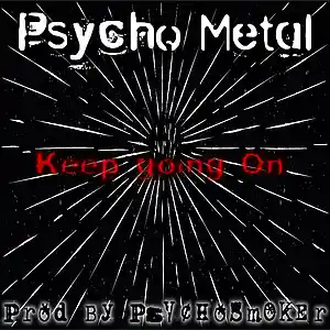 Picture for song 'Keep going On (Prod. PsYcHoSmOkEr)' by artist 'Psycho Metal'