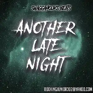 Picture for song '!!NEW!! Another Late Night' by artist 'SWAGGAHOLIKS BEATS'