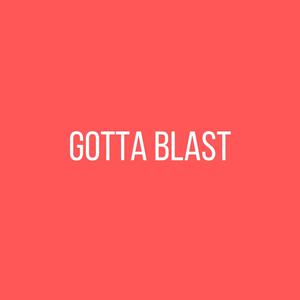 Picture for song 'Gotta Blast [No Melody Type Beat]' by artist 'DJ Mauri B'