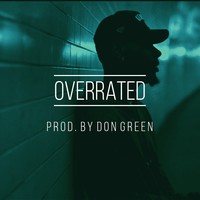 Picture for song 'Overrated (Bryson Tiller x Weeknd Type Beat)' by artist 'Don Green Music'
