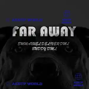 Picture for song 'Emmanuel Deliver DML (Buddy DML) - Far Away' by artist 'Emmanuel Deliver DML'