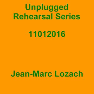 Picture for song 'Unplugged Rehearsal Series Opus 268' by artist 'Jean-Marc Lozach'