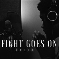 Picture for song 'Fight Goes On (Produced By 4Klassix)' by artist 'Kalom Montgomery'