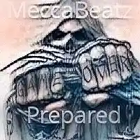 Picture for song 'Prepared(Prod MeccaBeatz)' by artist 'MeccaBeatz'