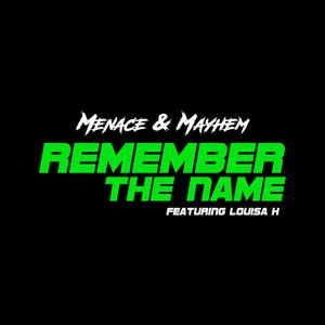 Picture for song 'Remember Your Name' by artist 'Menace And Mayhem'