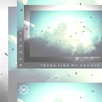 Picture for song 'Tryna Find My Groove ' by artist 'Mr.Kooman'