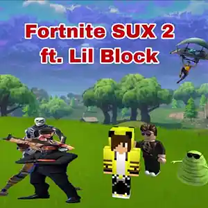 Picture for song 'Fortnite SUX 2 ft. Lil Block' by artist 'SheepYT'