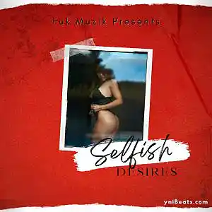 Picture for song 'Selfish Desires BEAT' by artist 'YukNassty'