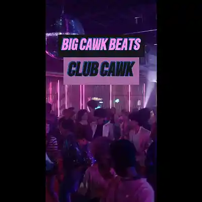 Picture for song 'Club Cawk' by artist 'Big Cawk Beats'