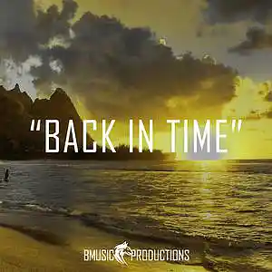 Picture for song 'Back In Time' by artist 'BMusicProductions'
