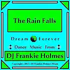 Picture for song 'DJ Frankie Holmes - The Rain Falls' by artist 'DJ Frankie Holmes'