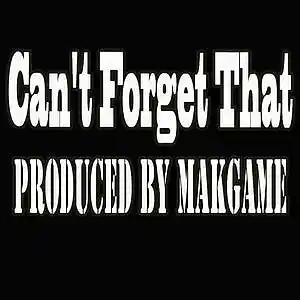 Picture for song 'Can't Forget That (Makgame Original Mix)' by artist 'Makgame'