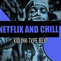 Picture for song '(NEW) Netflix & Chill (Kid Ink X Chris Brown)' by artist 'BigBoyTraks'