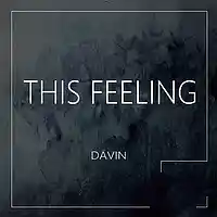 Picture for song 'Davin - This Feeling' by artist 'Davin'