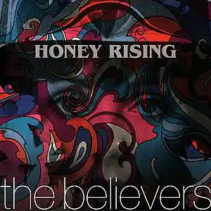 Picture for song 'Honey Rising' by artist 'The Believers'