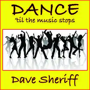Picture for song 'Dance 'til The Music Stops' by artist 'Dave Sheriff'
