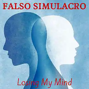 Picture for song 'Losing My Mind' by artist 'Falso Simulacro'
