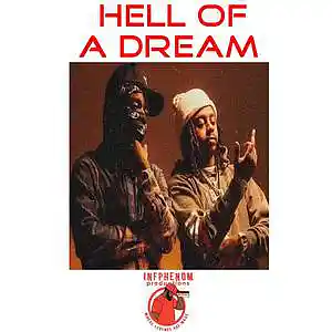 Picture for song 'Hell Of A Dream(Detroit Sample Type)B1G2Free' by artist 'InfPhenom'