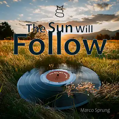 Picture for song 'The Sun Will Follow' by artist 'Marco Sprung'