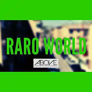 Picture for song 'Raro World' by artist 'Above Sound'