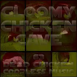 Picture for song '63 - gloomy chicken cave' by artist 'DEAD CHICKEN'