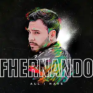 Picture for song 'All I Have' by artist 'Fhernando'