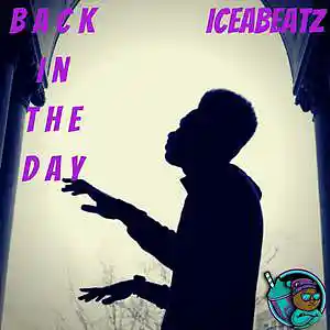 Picture for song 'Back in the Day' by artist 'iCEAbeatZ'