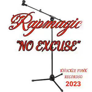 Picture for song 'Rapmagic - "No Excuse" 2023' by artist 'RAPMAGIC DELEON'