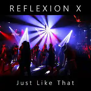 Picture for song 'Just like that' by artist 'Reflexion X'