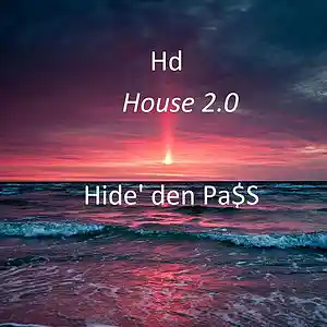 Picture for song 'House 2.0' by artist 'Hide den PaSS'