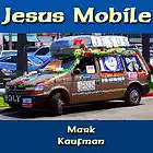 Picture for song 'Jesus Mobile' by artist 'Uncle Was'
