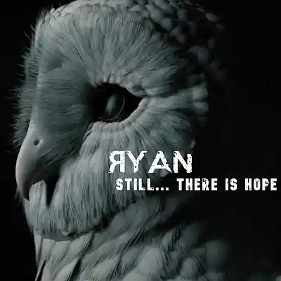 Picture for song 'Still... There Is Hope' by artist 'Ryan'