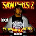 Picture for song 'Absoloot Hustlas' by artist 'SAWCHOSIZ Presents Young Kal El Mixtape Vol 1'