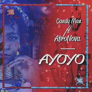 Picture for song 'Ayoyo CandyMan_ft_AfroNova' by artist 'AfroNova'
