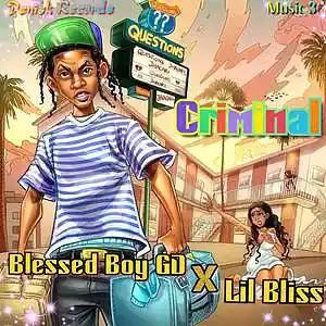 Picture for song 'Criminal' by artist 'Blessed Boy GD'