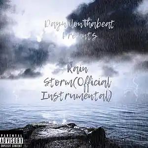 Picture for song 'Rain Storm(Official Instrumental)Tagged' by artist 'DAYWILONTHABEAT'