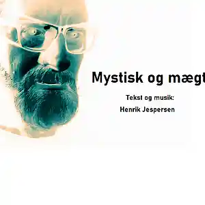 Picture for song 'Mystisk og maegtig' by artist 'Henrik Jespersen'